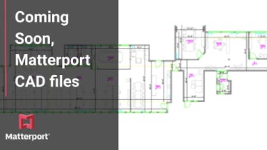 Coming Soon, Matterport CAD files teaser